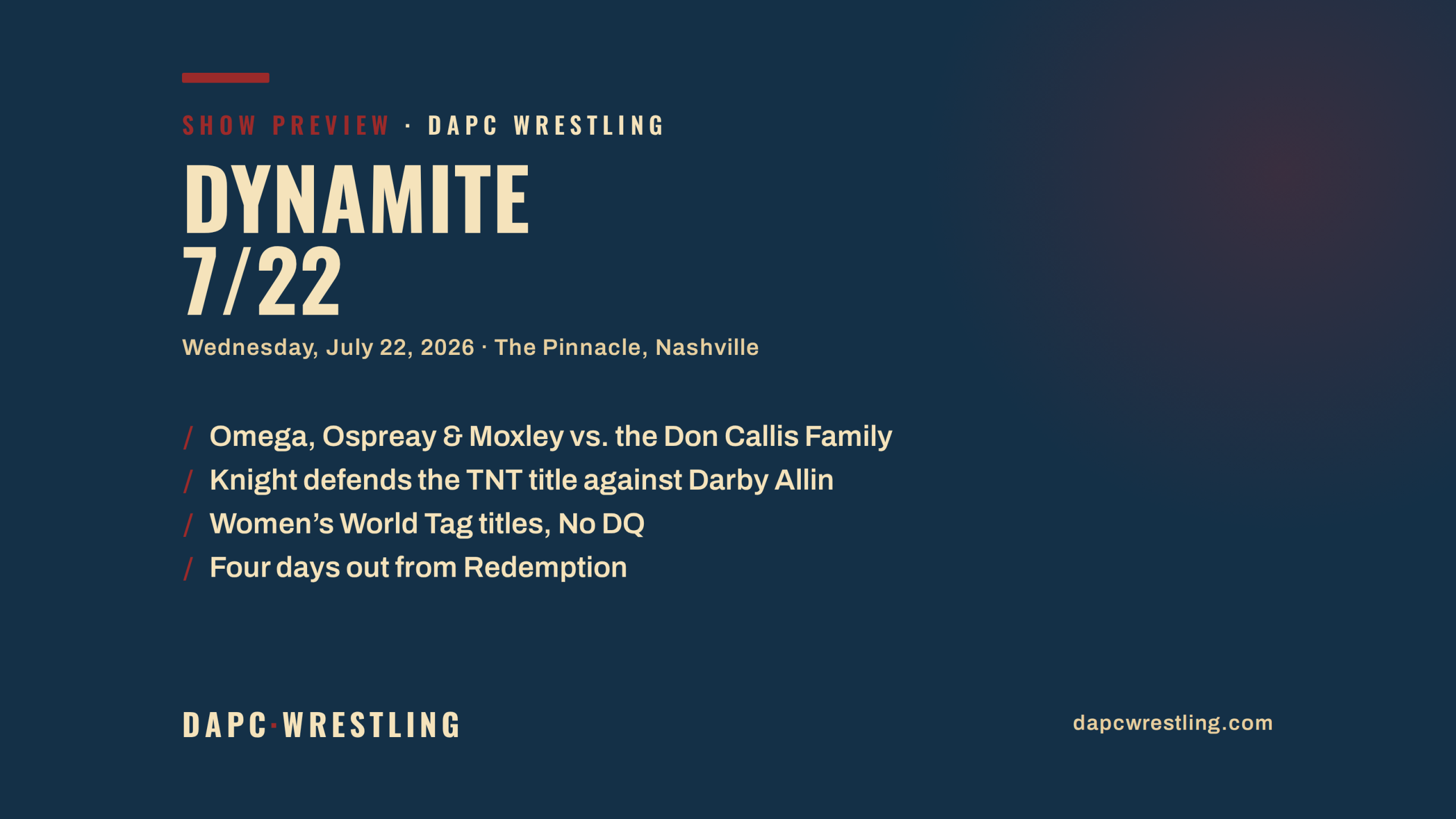 DAPC Wrestling show preview card for AEW Dynamite on July 22, 2026 from The Pinnacle in Nashville